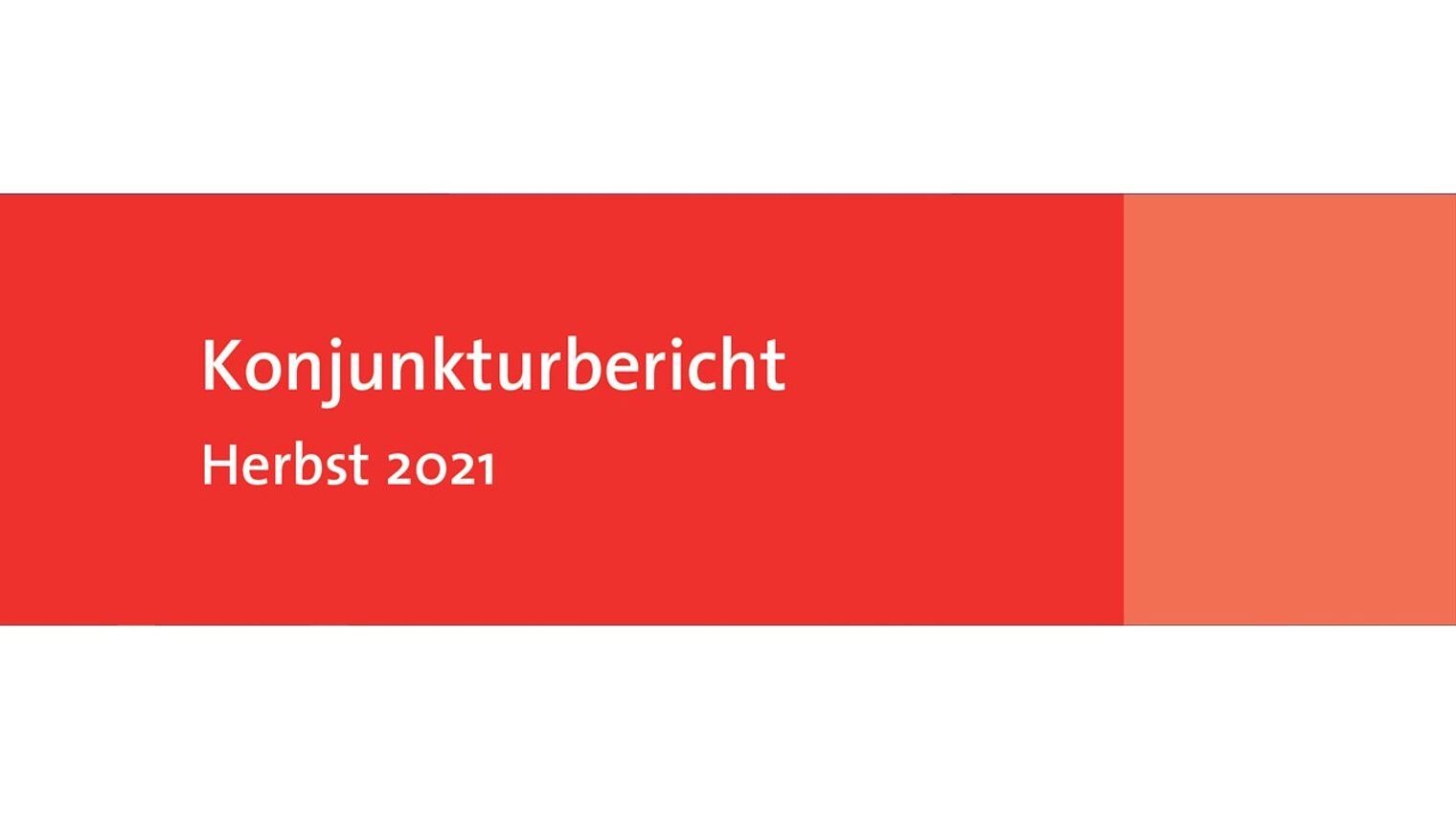 Konjunkturbericht Herbst 2021_final